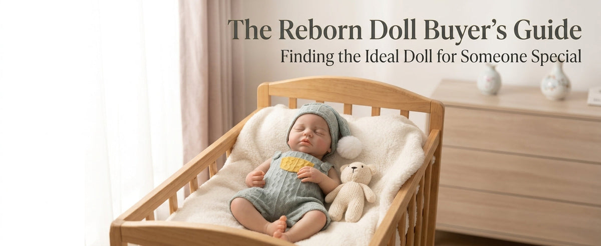 The Reborn Doll Buyer's Guide: Finding the Ideal Doll for Someone Special